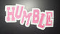 Humble & Limted Ed Med